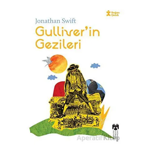 Klasikleri Okuyorum Gullıver’in Gezileri - Jonathan Swift - Doğan Çocuk