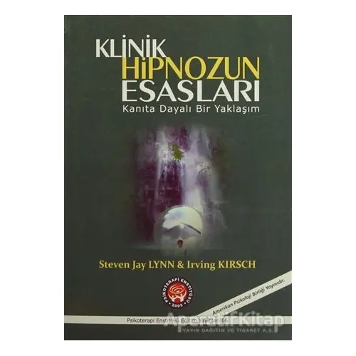 Klinik Hipnozun Esasları - Steven Jay Lynn - Psikoterapi Enstitüsü