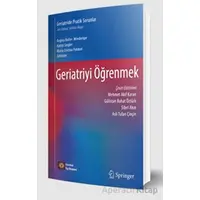 Geriatride Pratik Sorunlar Geriatriyi Öğrenmek - Gülistan Bahat Öztürk - İstanbul Tıp Kitabevi