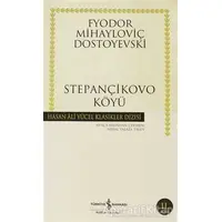 Stepançikovo Köyü - Fyodor Mihayloviç Dostoyevski - İş Bankası Kültür Yayınları