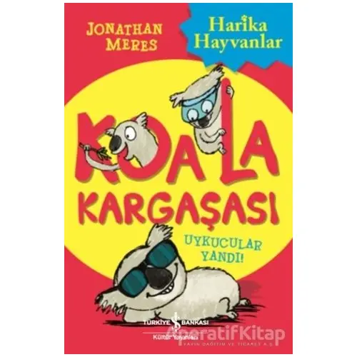 Koala Kargaşası - Uykucular Yandı - Jonathan Meres - İş Bankası Kültür Yayınları