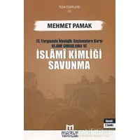 T.C. Yargısında İdeolojik Suçlamalara Karşı Rejimi Sorgulama ve İslami Kimliği Savunma