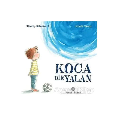 Koca Bir Yalan - Thierry Robberecht - Remzi Kitabevi