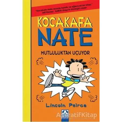 Kocakafa Nate - Mutluluktan Uçuyor - Lincoln Peirce - Altın Kitaplar