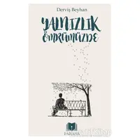 Yalnızlık Ömrümüzde - Derviş Beyhan - Parana Yayınları