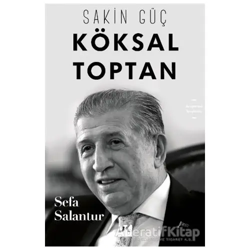 Köksal Toptan - Sakin Güç - Sefa Salantur - Doğan Kitap