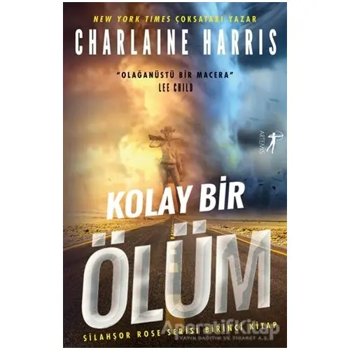 Kolay Bir Ölüm - Silahşor Rose Serisi Birinci Kitap - Charlaine Harris - Artemis Yayınları