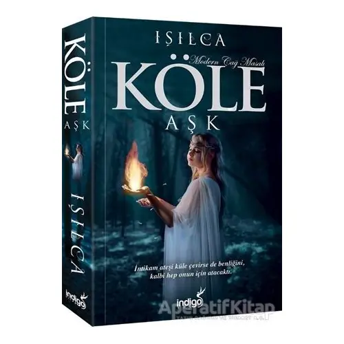 Köle - Aşk - Işıl Parlakyıldız (Işılca) - İndigo Kitap