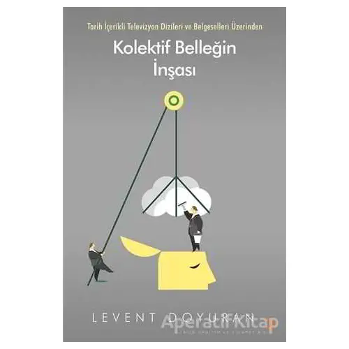 Kolektif Belleğin İnşası - Levent Doyuran - Cinius Yayınları