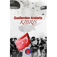 Gazilerden Anılarla Kıbrıs - Kolektif - Sokak Kitapları Yayınları