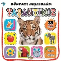 Yaşantımız - Dünyayı Keşfedelim - Kolektif - 0-6 Yaş Yayınları