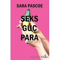 Seks Güç Para - Sara Pascoe - Flu Kitap