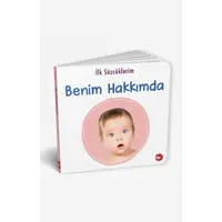 İlk Sözcüklerim - Benim Hakkımda - Kolektif - Beyaz Balina Yayınları