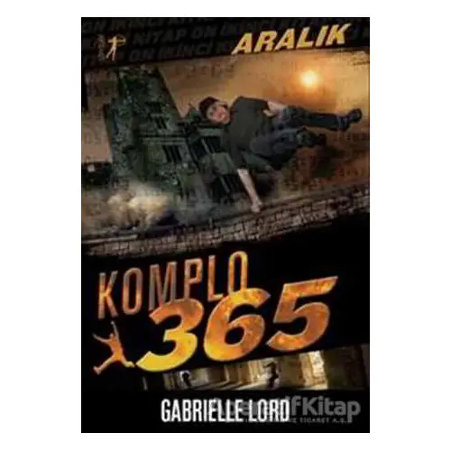 Komplo 365 : Aralık - Gabrielle Lord - Artemis Yayınları