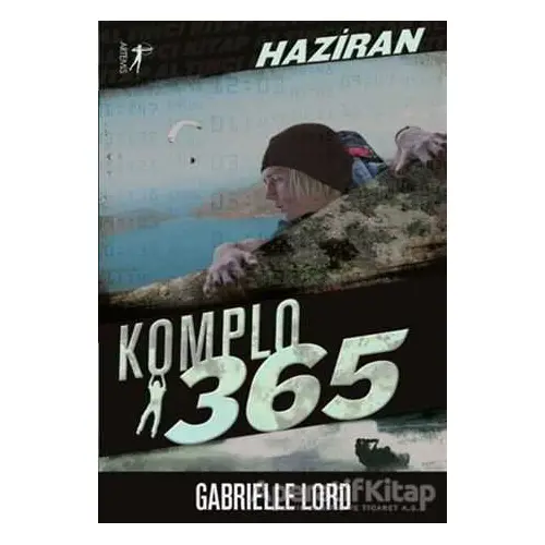 Komplo 365 : Haziran - Gabrielle Lord - Artemis Yayınları