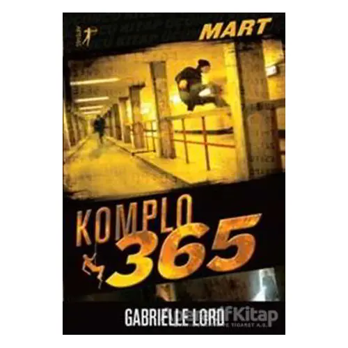 Komplo 365: Mart - Gabrielle Lord - Artemis Yayınları