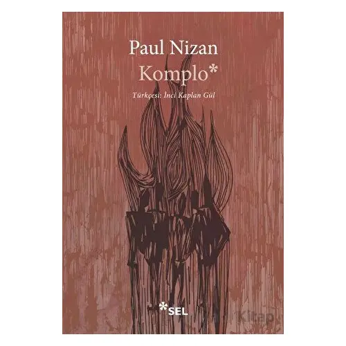 Komplo - Paul Nizan - Sel Yayıncılık