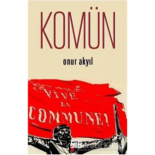 Komün - Onur Akyıl - Şiirden Yayıncılık