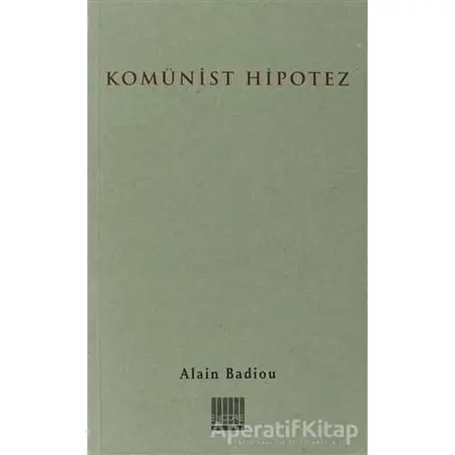 Komünist Hipotez - Alain Badiou - Encore Yayınları