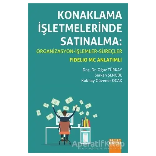 Konaklama İşletmelerinde Satınalma: Organizasyon - İşlemler - Süreçler