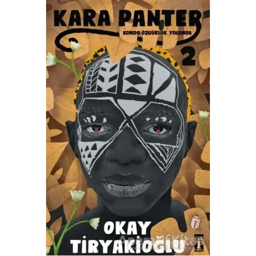 Kondo Özgürlük Yolunda - Kara Panter 2 - Okay Tiryakioğlu - Genç Timaş