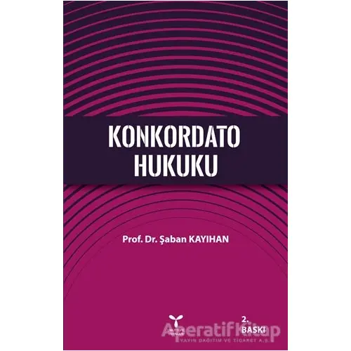 Konkordato Hukuku - Şaban Kayıhan - Umuttepe Yayınları