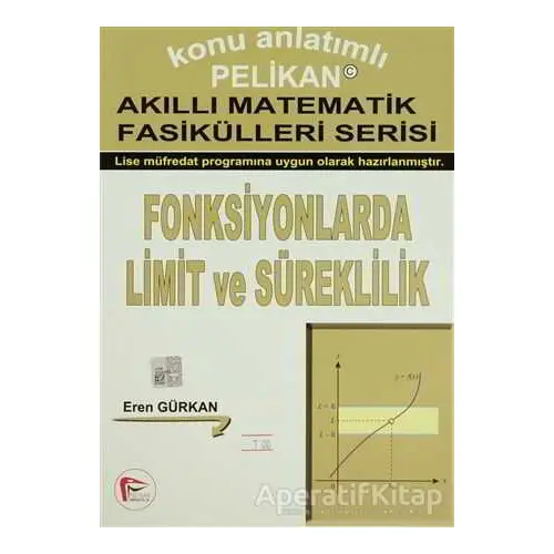 Konu Anlatımlı Akıllı Matematik Fasikülleri Serisi - Fonksiyonlarda Limit ve Süreklilik