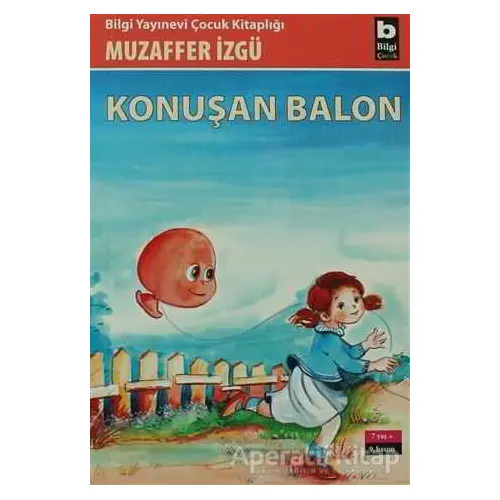 Konuşan Balon - Muzaffer İzgü - Bilgi Yayınevi