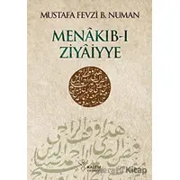 Menakıb-ı Ziyaiyye - Mustafa Fevzi Bin Numan - Kalem Yayınevi