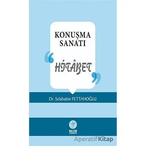 Konuşma Sanatı - Selahattin Fettahoğlu - Kalem Yayınevi