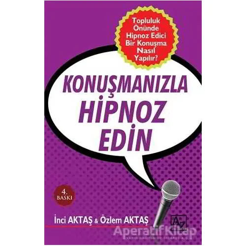 Konuşmanızla Hipnoz Edin - Özlem Aktaş - Az Kitap