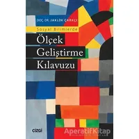 Sosyal Bilimlerde Ölçek Geliştirme Kılavuzu - Jaklin Çarkçı - Çizgi Kitabevi Yayınları