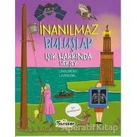 Işık Hakkında Herşey - İnanılmaz Buluşlar - Matt Turner - Teleskop Popüler Bilim