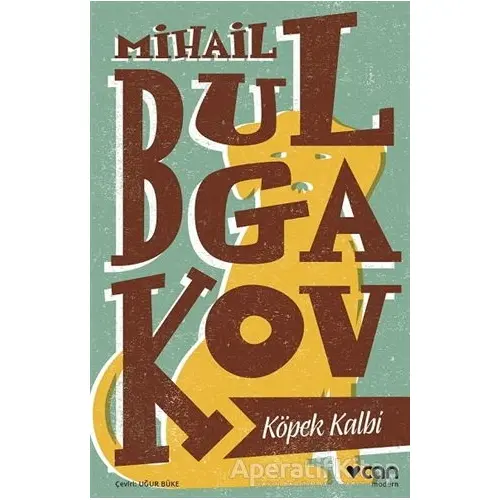 Köpek Kalbi - Mihail Afanasyeviç Bulgakov - Can Yayınları