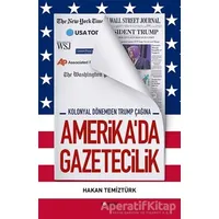 Amerikada Gazetecilik - Hakan Temiztürk - Kopernik Kitap