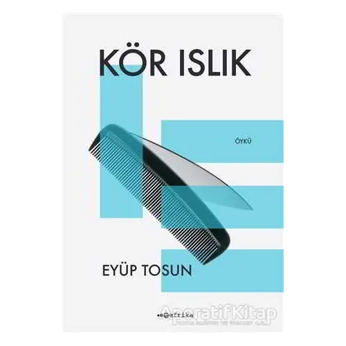 Kör Islık - Eyüp Tosun - Tefrika Yayınları