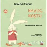 Havuç Koştu - Değerler Eğitimi Serisi - 10 - Koray Avcı Çakman - Kırmızı Kedi Çocuk