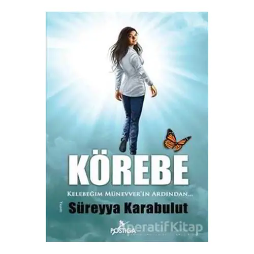 Körebe - Süreyya Karabulut - Postiga Yayınları