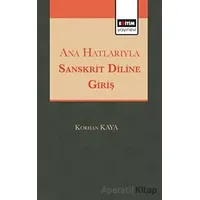 Ana Hatlarıyla Sanskrit Diline Giriş - Korhan Kaya - Eğitim Yayınevi - Ders Kitapları