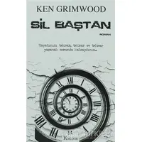 Sil Baştan - Ken Grimwood - Koridor Yayıncılık