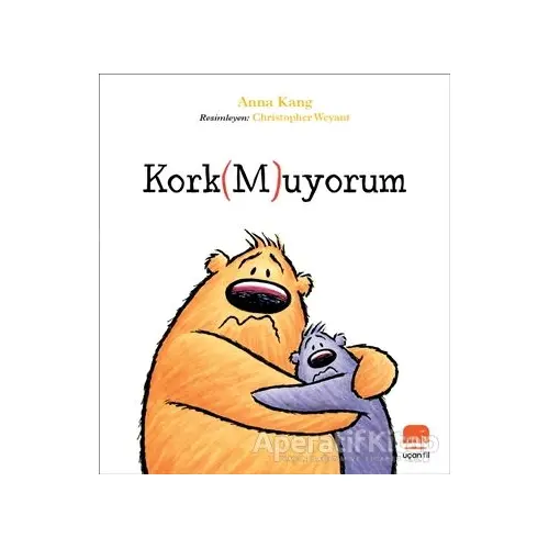 Kork(M)uyorum - Anna Kang - Uçan Fil Yayınları