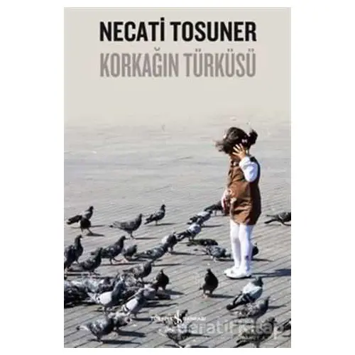 Korkağın Türküsü - Necati Tosuner - İş Bankası Kültür Yayınları