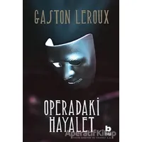 Operadaki Hayalet - Gaston Leroux - Bilgi Yayınevi