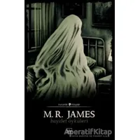 Hayalet Öyküleri - M. R. James - İthaki Yayınları