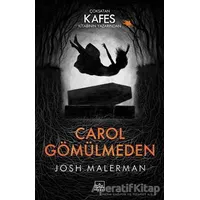 Carol Gömülmeden - Josh Malerman - İthaki Yayınları