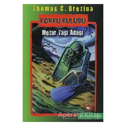 Korku Kulübü 7 - Mezar Taşı Adası - Thomas C. Brezina - Beyaz Balina Yayınları