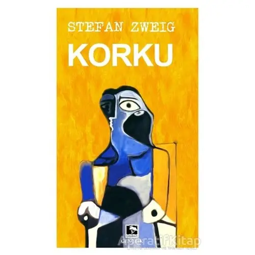 Korku - Stefan Zweig - Çınaraltı Yayınları