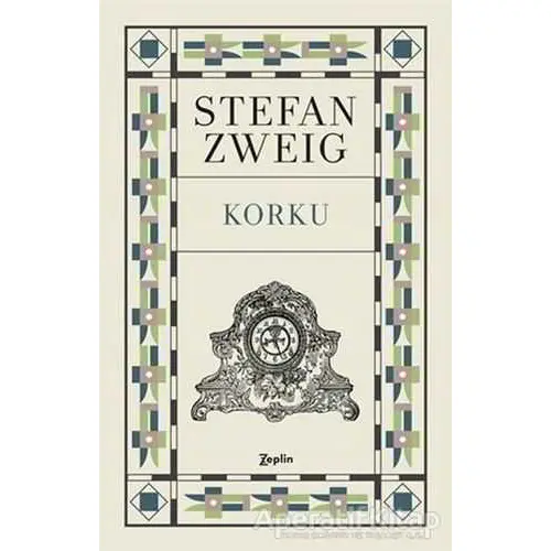 Korku - Stefan Zweig - Zeplin Kitap