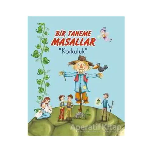 Korkuluk - Bir Taneme Masallar - Ayça Atçı - Net Çocuk Yayınları