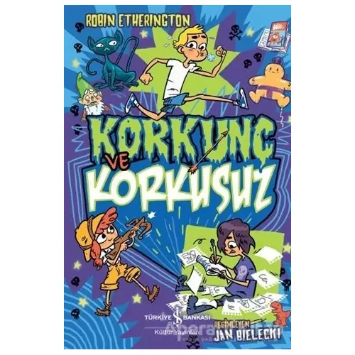 Korkunç ve Korkusuz - Robin Etherington - İş Bankası Kültür Yayınları